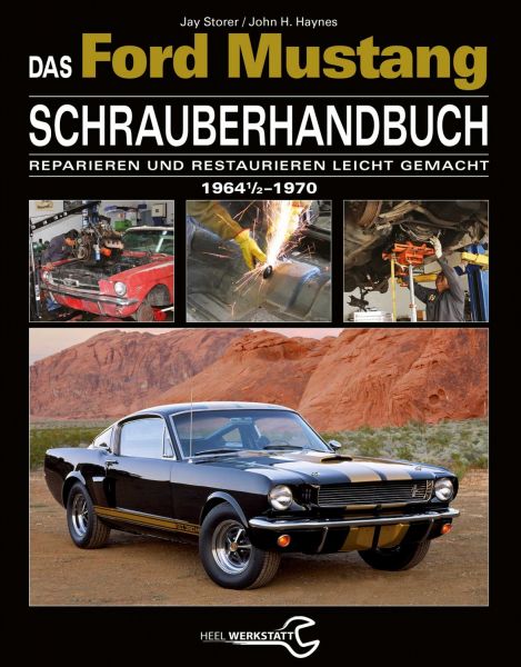 Das Ford Mustang Schrauberhandbuch: Alle Modelle 1964 1/2 bis 1970